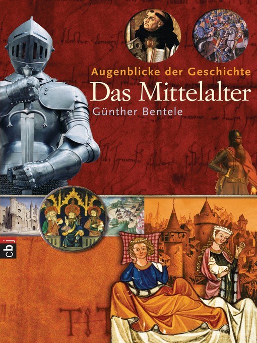Title details for Augenblicke der Geschichte--Das Mittelalter by Günther Bentele - Available